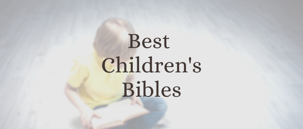 best childrens bibles