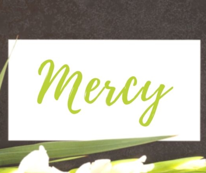 What It Means To Show Mercy