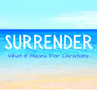 What It Means To Surrender To God And How To Do It