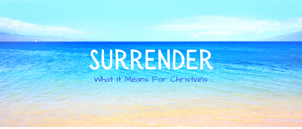 What does it mean to surrender to God?