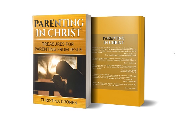 Parenting in Christ Treasures for Parenting from Jesus - unique from other Christian parenting books