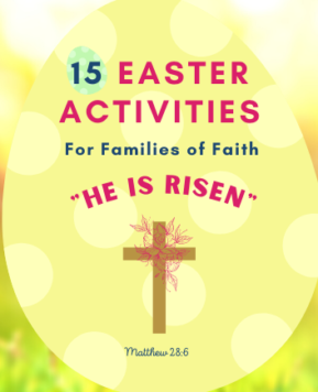 15 Fun And Easy Easter Activities For Families Of Faith