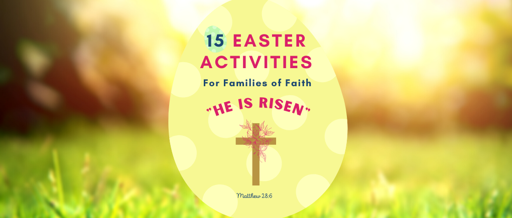 Easter Activities for Families of Faith