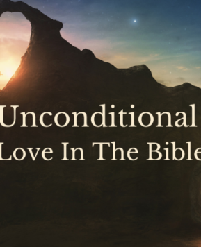 Unconditional Love In The Bible